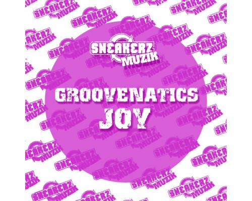 Groovenatics - Joy (The Remixes)