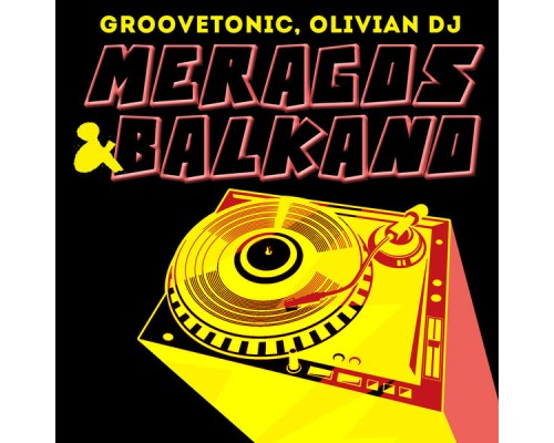 Groovetonic, Olivian DJ - Meragos & Balkano