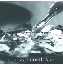 Groovy Smooth Jazz - Music for Lunch (Trumpet, Electric Piano, Alto Sax and Soprano Sax)