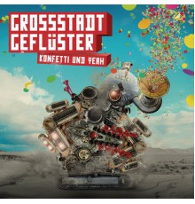 Grossstadtgeflüster - Konfetti und Yeah