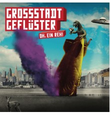 Grossstadtgeflüster - Oh, ein Reh!