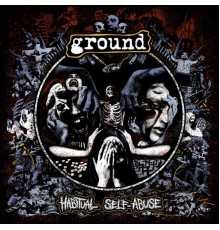 Ground - Habitual Self-Abuse