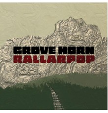 Grove Horn - Rallarpop