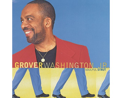 Grover Washington, Jr. - Soulful Strut