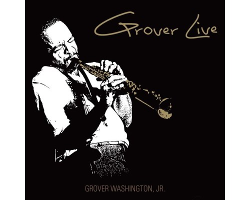 Grover Washington Jr. - Grover Live