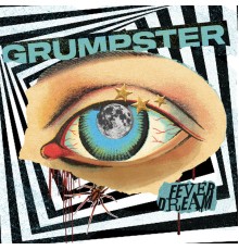 Grumpster - Fever Dream