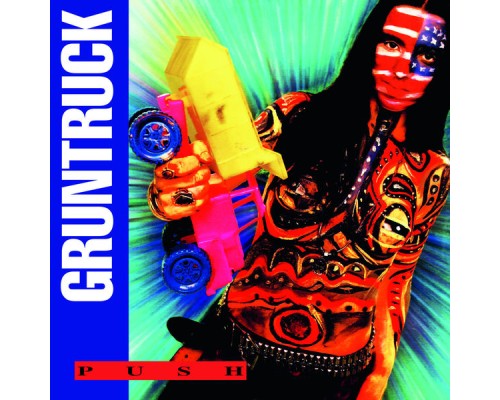 Gruntruck - Push  (Expanded Edition)