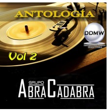 Grupo Abracadabra - Antología, Vol. 2