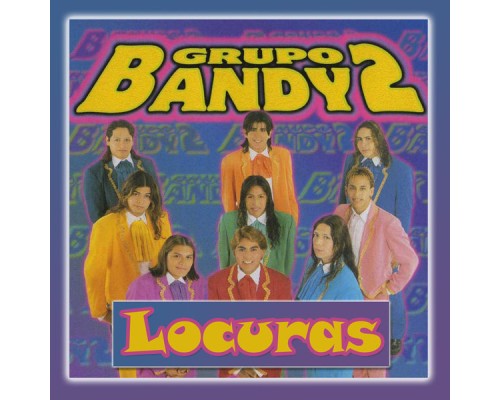 Grupo Bandy2 - Locuras