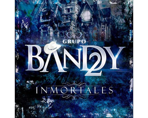 Grupo Bandy2 - Inmortales