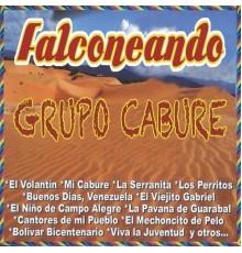 Grupo Cabure - Falconeando