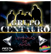 Grupo Centauro - Leyendas De Amor