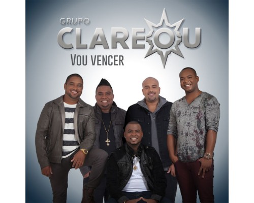 Grupo Clareou - Vou Vencer