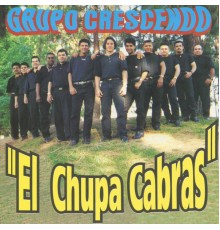 Grupo Crescendo - El Chupa Cabras