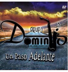 Grupo Dominio - Un Paso Adelante