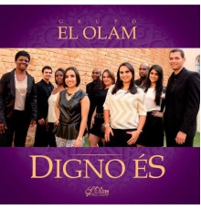 Grupo El Olam - Digno És