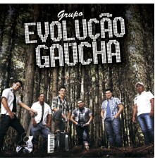 Grupo Evolução Gaúcha - Deixa Rolar