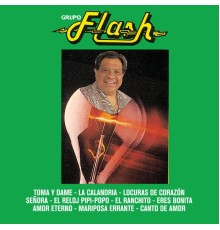 Grupo Flash - Toma Y Dame