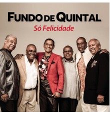 Grupo Fundo De Quintal - Só Felicidade