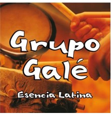 Grupo Galé - Esencia Latina