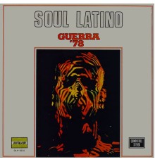 Grupo Guerra '78 - Soul Latino