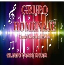 Grupo Homenaje - Canta las Canciones de Gilberto Santa Rosa