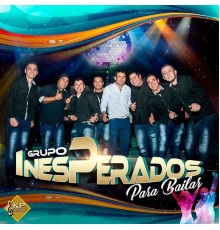 Grupo Inesperados - Para Bailar