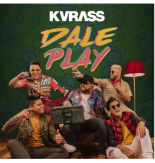 Grupo Kvrass - Dale Play