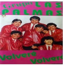 Grupo Las Palmas - Volveré, Volveré