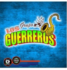 Grupo Los Guerreros - La Limonadita