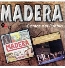 Grupo Madera - Cantos Del Pueblo