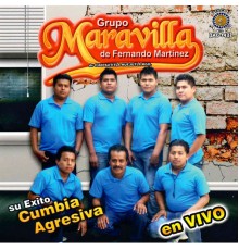 Grupo Maravilla - Cumbia Agresiva (En Vivo)