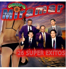 Grupo Miramar - 26 Super Éxitos