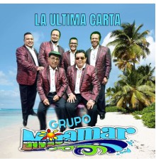 Grupo Miramar - La Ultima Carta