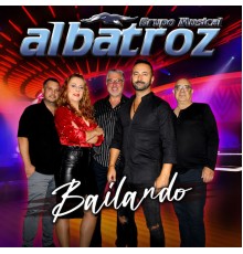 Grupo Musical Albatroz - Bailando