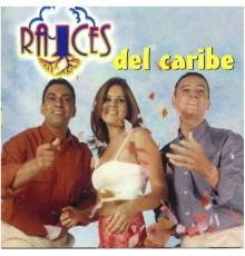 Grupo Raíces - Raices del Caribe