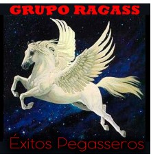 Grupo Ragass - Éxitos Pegasseros