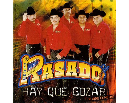 Grupo Rasado - Hay Que Gozar