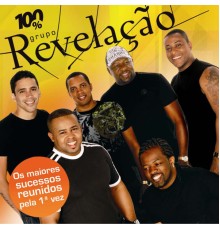 Grupo Revelação - 100% Grupo Revelação