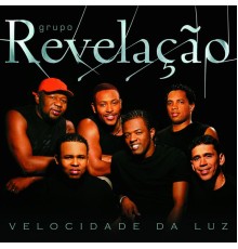 Grupo Revelação - Velocidade da Luz