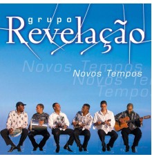 Grupo Revelação - Novos Tempos