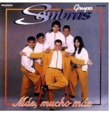 Grupo Sombras - Más, Mucho Más