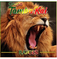 Grupo Tambakai - Raices