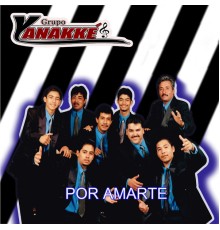 Grupo Yanakke - Por Amarte