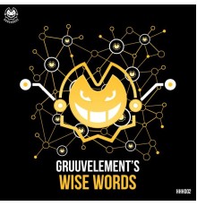 GruuvElement's - Wise Words