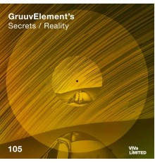 GruuvElement's - Secrets / Reality (Original Mix)