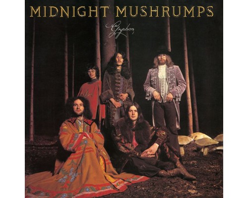 Gryphon - Midnight Mushrumps Gryphon - Midnight Mushrumps