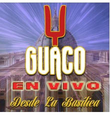 Guaco - Desde la Basilica en Vivo (En Vivo)