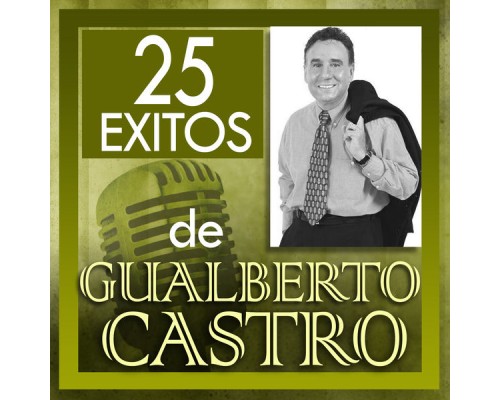 Gualberto Castro - 25 Exitos