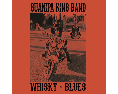 Guanipa King Band - Whisky Blues